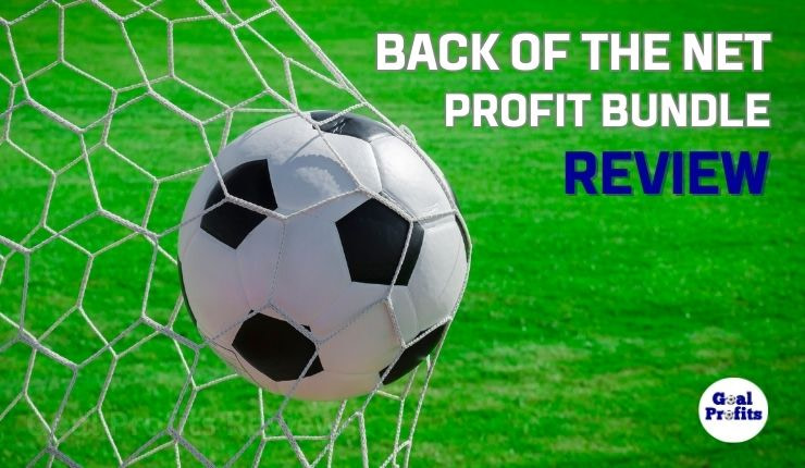 Back of the Net Profit Bundle review