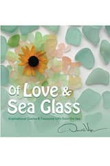 Of Love and Sea Glass: Inspirational Quotes and Treasured Gifts From the Sea by Donald Verger