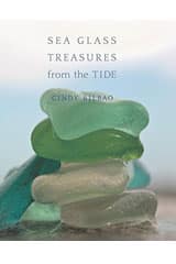 Sea Glass Treasures From The Tide by Cindy Bilbao