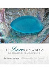 The Lure of Sea Glass: Our Connection to Nature's Gems by Richard LaMotte