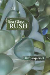 The Sea Glass Rush by Bev Jacquemet