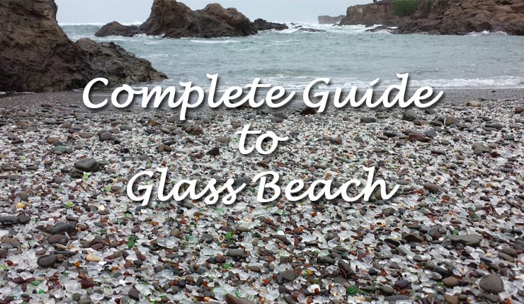 Complete Guide To Glass Beach In Fort Bragg 2016 Update